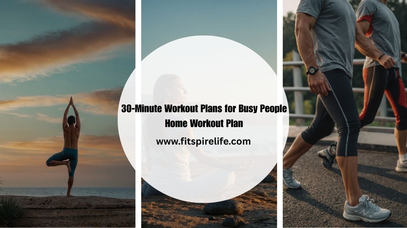 30-Minute Workout Plans for Busy People : Home Workout Plan