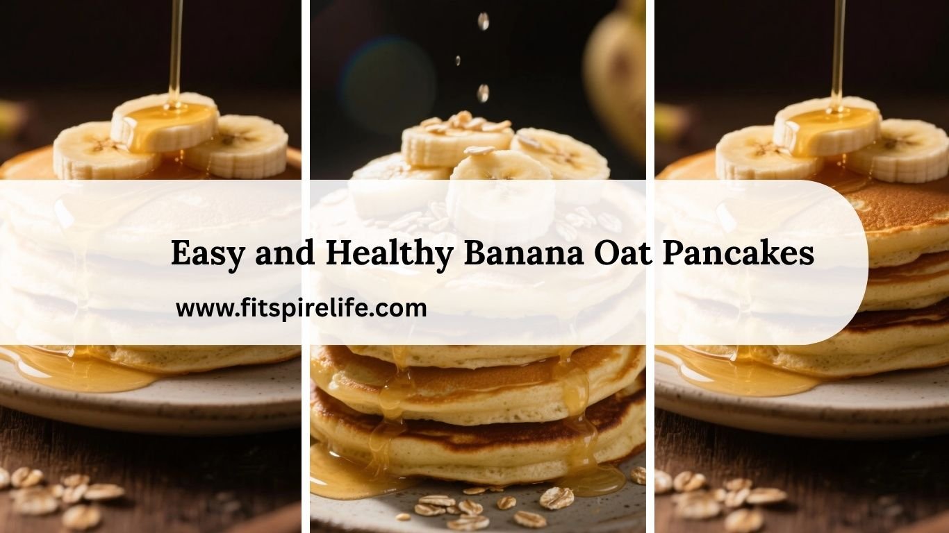 Easy and healthy Banana Oat Pancakes