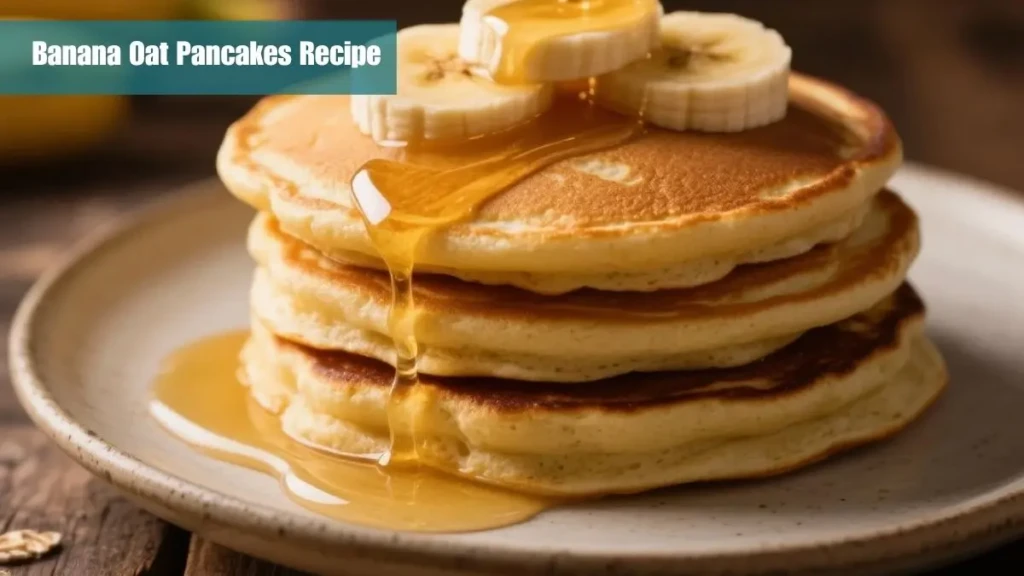 Banana Oat Pancakes Recipe