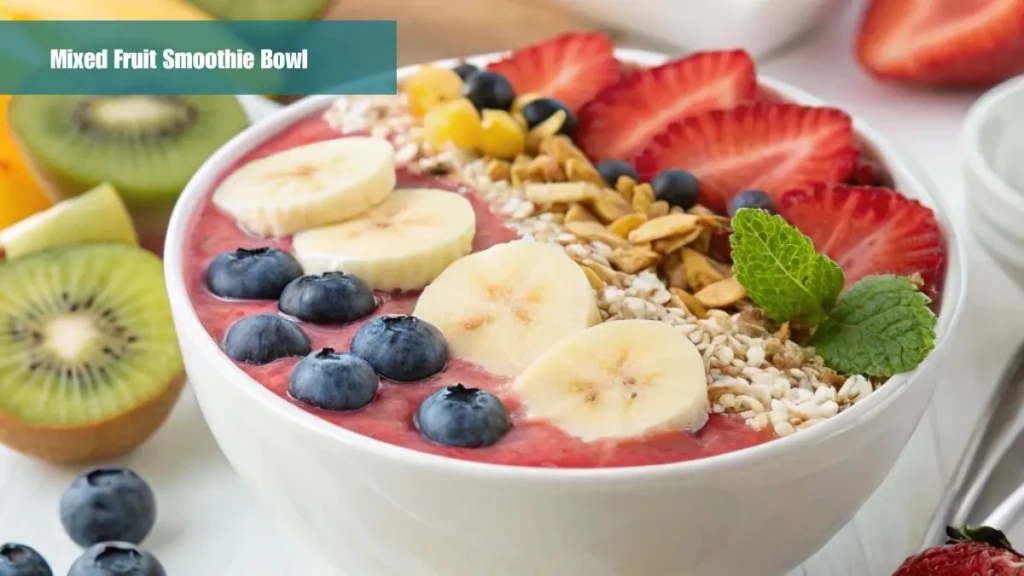 Mixed Fruit Smoothie Bowl