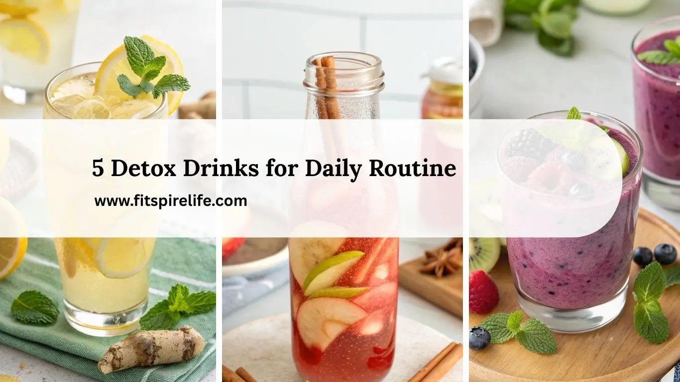 5 Detox Drinks for Daily Routine