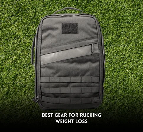 best gear for rucking weight loss including rucking backpack weighted vest and training equipment