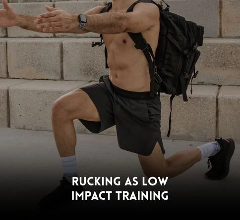 Rucking as Low Impact Training