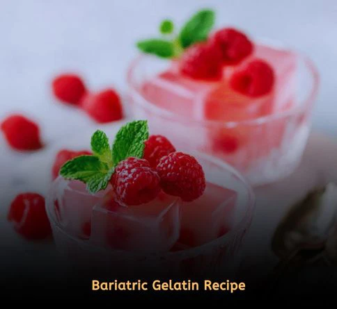 What Is a Bariatric Gelatin Recipe for Weight Loss – low-calorie gelatin made with water and sugar-free flavor to help control hunger and portions