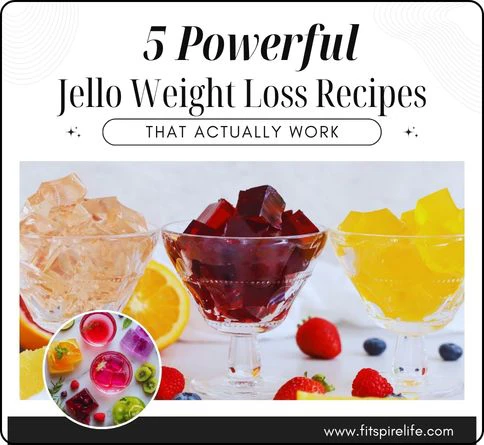 5 Powerful Jello Weight Loss Recipes That Actually Work