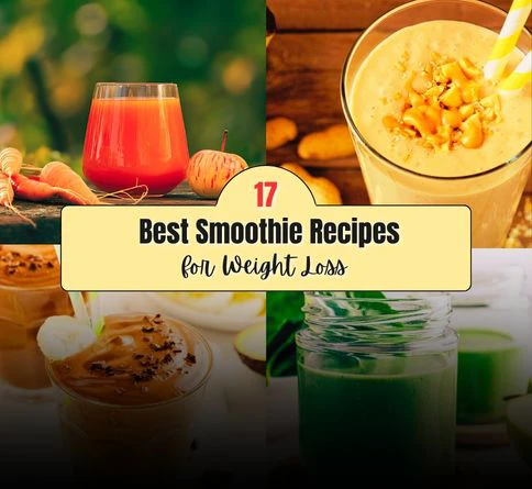 17 Best Smoothie Recipes for Weight Loss