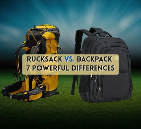 Rucksack vs Backpack: 7 powerful differences explained with comparison of design, use cases, comfort, load capacity, and outdoor vs daily performance