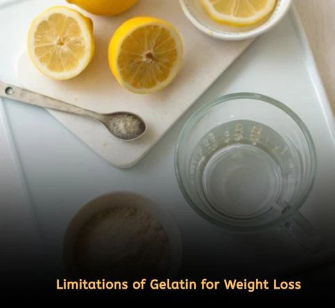 Limitations of Gelatin for Weight Loss