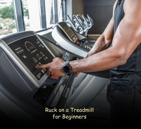 Can You Ruck on a Treadmill for beginners with simple setup and controlled speed training routine