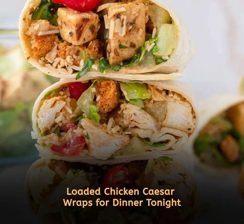 chicken caesar dinner wrap with bacon avocado and chicken