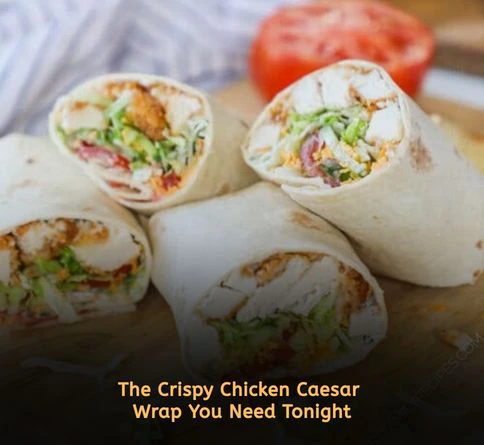 rispy chicken caesar wrap recipe with crunchy breaded chicken and lettuce