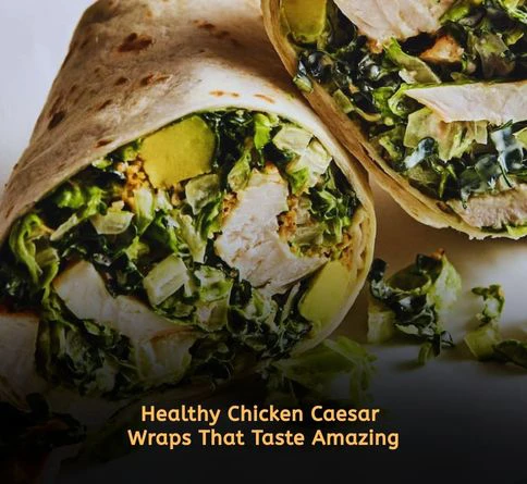 healthy chicken caesar wraps recipe with greek yogurt dressing