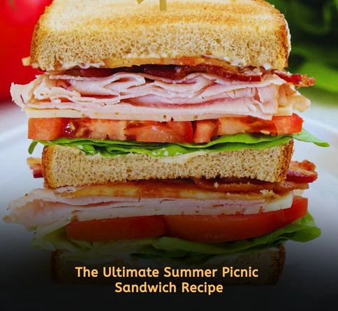 Large turkey club sandwich with bacon lettuce and toasted bread for hearty summer lunch ideas