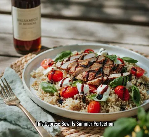 Caprese quinoa salad with grilled chicken for a healthy summer dinner recipe.