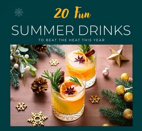 20 Fun Summer Drinks to Beat the Heat This Year