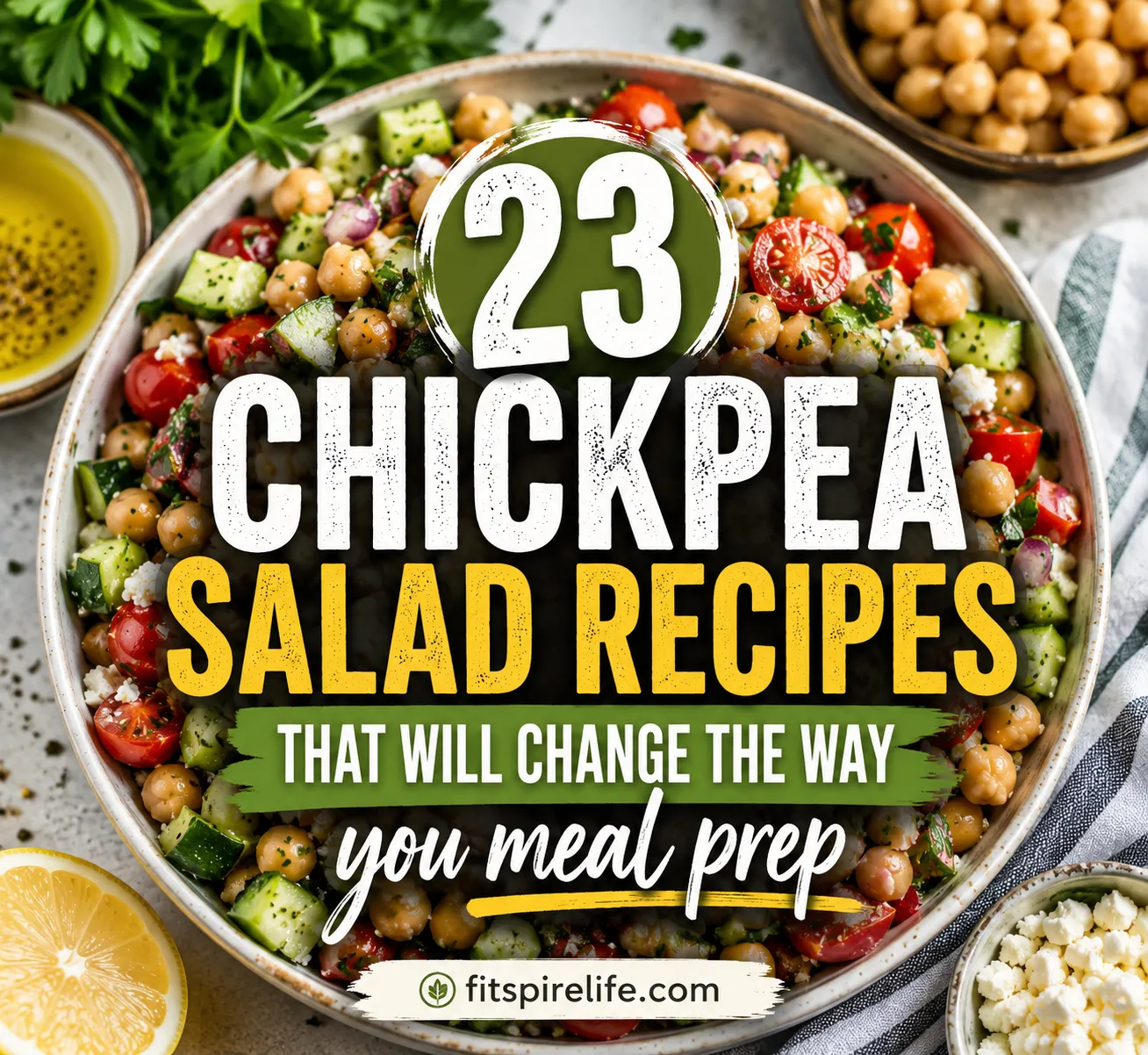 Chickpea Salad Recipes That Will Change the Way You Meal Prep